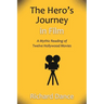 The Hero's Journey in Film: A Mythic Reading of Twelve Hollywood Movies
