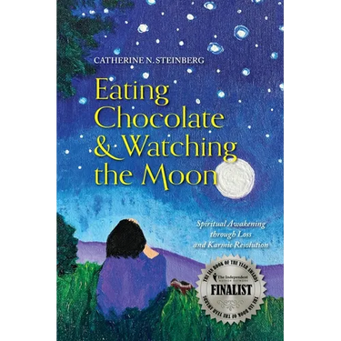 Eating Chocolate & Watching the Moon: Spiritual Awakening through Loss and Karmic Resolution