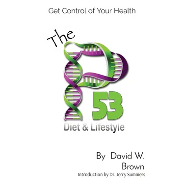 The P53 Diet & Lifestyle: Get Control Of Your Health