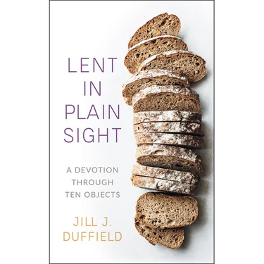 Lent in Plain Sight