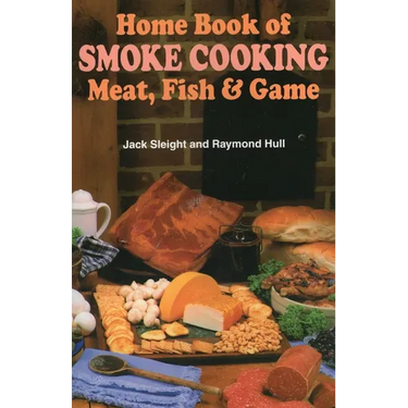 Home Book of Smoke-Cooking Meat, Fish & Game