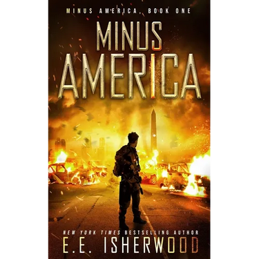 Minus America: A Post-Apocalyptic Survival Thriller