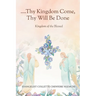 Thy Kingdom Come, Thy Will Be Done: Kingdom of the Blessed
