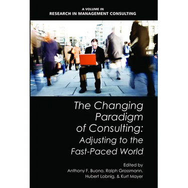The Changing Paradigm of Consulting: Adjusting to the Fast-Paced World