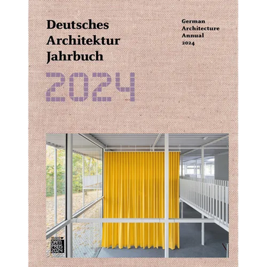 Deutsches Architektur Jahrbuch 2024/German Architecture Annual 2024