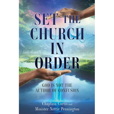 Set the Church in Order: God Is Not the Author of Confusion