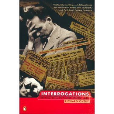 Interrogations: The Nazi Elite in Allied Hands, 1945