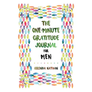 The One-Minute Gratitude Journal for Men: Simple Journal to Increase Gratitude and Happiness