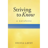 Striving to Know: A Novelette