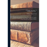 "Trusts.": The Recent Combinations in Trade, Their Character, Legality and Mode of Organization, and the Rights, Duties and Liabi