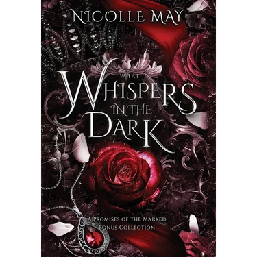 What Whispers in the Dark: A Promises of the Marked Bonus Collection