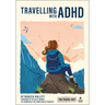 Rough Guides Travel Edit: Travelling with ADHD: Adhd-Friendly Travel Stress-Free Planning Sensory-Friendly Tips Practical Advice