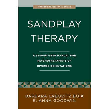 Sandplay Therapy: A Step-By-Step Manual for Psychotherapists of Diverse Orientations