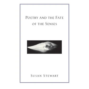 Poetry and the Fate of the Senses
