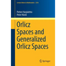 Orlicz Spaces and Generalized Orlicz Spaces