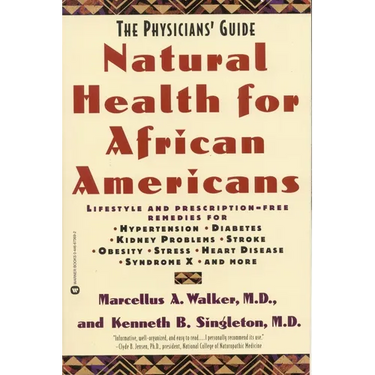 Natural Health for African Americans: The Physician's Guide