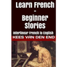 Learn French - Beginner Stories: Interlinear French to English