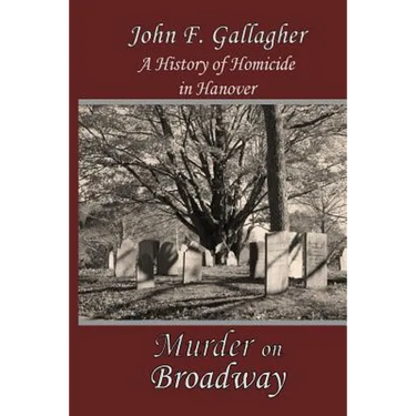Murder on Broadway: A HIstory of Homicide in Hanover