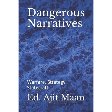 Dangerous Narratives: Warfare, Strategy, Statecraft