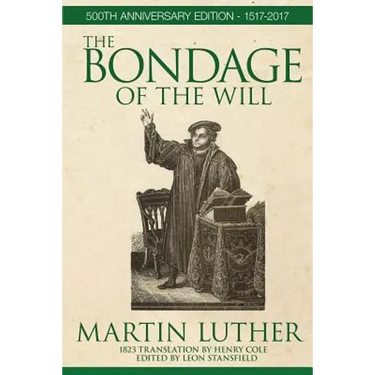 The Bondage of the Will