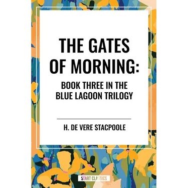 Gates of Morning: Book Three in the Blue Lagoon Trilogy