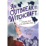An Outbreak of Witchcraft: A Graphic Novel of the Salem Witch Trials