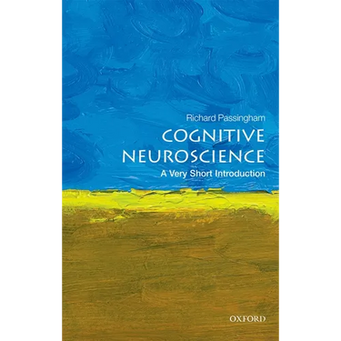Cognitive Neuroscience: A Very Short Introduction