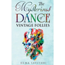 The Mysterious Dance of Vintage Follies