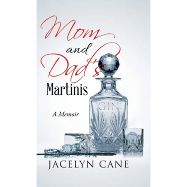 Mom and Dad's Martinis: A Memoir