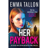 Her Payback: An utterly nail-biting and gritty crime thriller