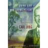 The Living God and Our Living Psyche: What Christians Can Learn from Carl Jung