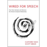 Wired for Speech: How Voice Activates and Advances the Human-Computer Relationship