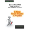 Scrum First Aid: A Recipe Book for Fixing Scrum Challenges and Anti-Patterns