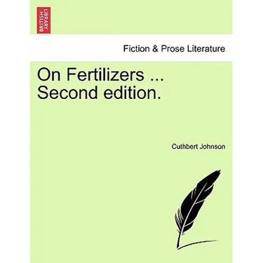 On Fertilizers ... Second Edition.