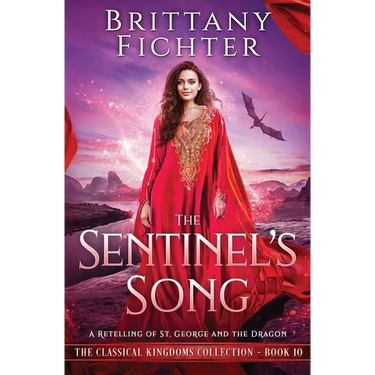 The Sentinel's Song: A Retelling of St. George and the Dragon