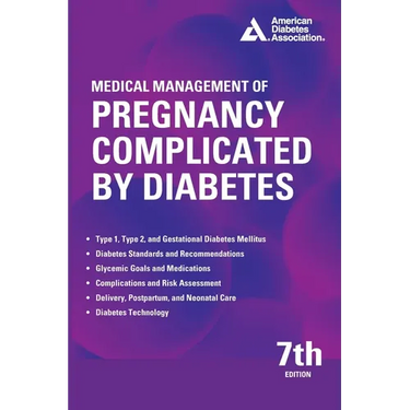 Medical Management of Pregnancy Complicated by Diabetes 7th Edition
