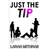Just the Tip