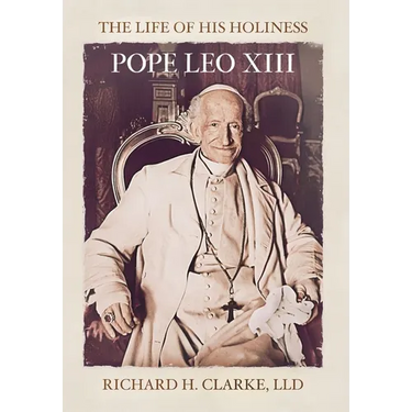 The Life of His Holiness Pope Leo XIII