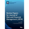 Review Papers for Journal of Risk and Financial Management (JRFM)