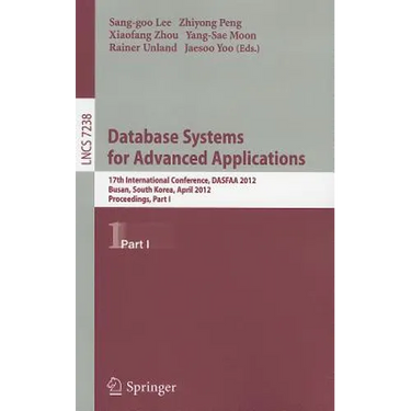 Database Systems for Advanced Applications: 17th International Conference, DASFAA 2012, Busan, South Korea, April 15-18, 2012, Proceedings, Part I