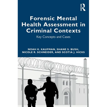 Forensic Mental Health Assessment in Criminal Contexts: Key Concepts and Cases