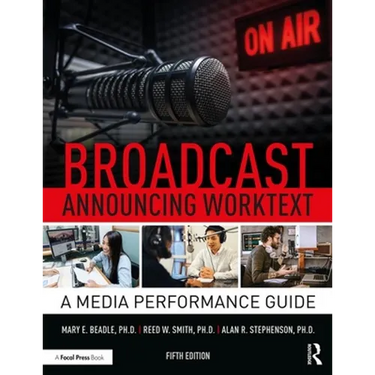 Broadcast Announcing Worktext: A Media Performance Guide