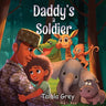 My Daddy's a Soldier: In the United States Army