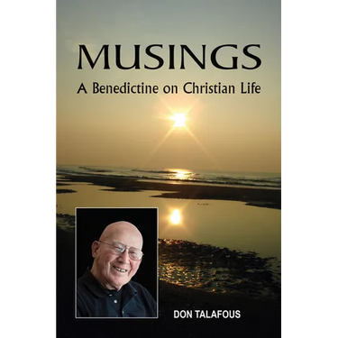 Musings: A Benedictine on Christian Life