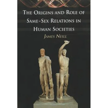 The Origins and Role of Same-Sex Relations in Human Societies