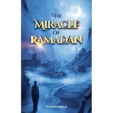 The Miracle of Ramadan
