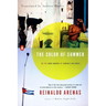 The Color of Summer: Or the New Garden of Earthly Delights