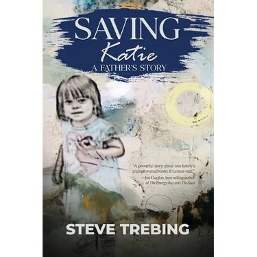 Saving Katie: A Father's Story