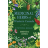 Medicinal Herbs of Western Canada: A Pictorial Manual