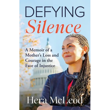 Defying Silence: A Memoir of a Mother's Loss and Courage in the Face of Injustice